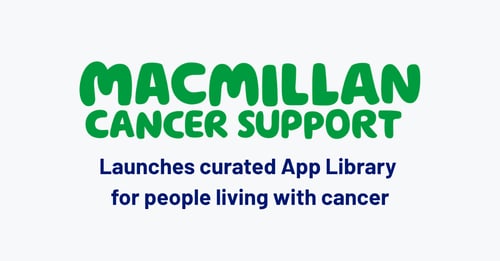 Macmillan Cancer Support launches curated App Library for people living with cancer